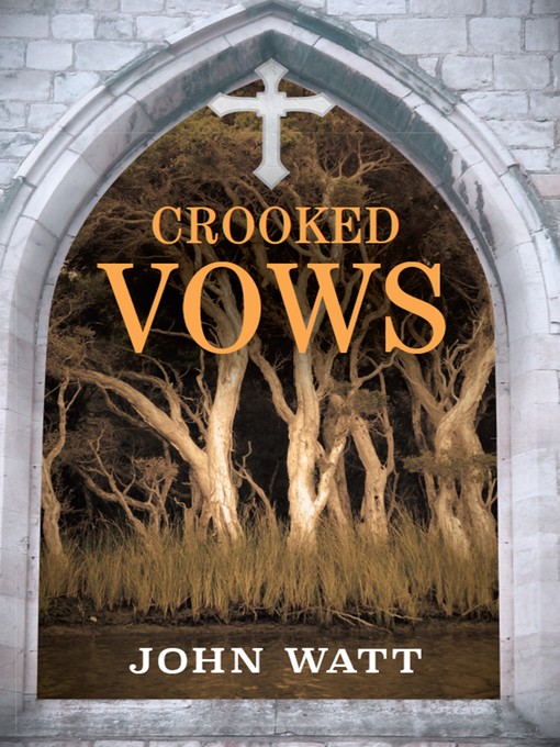 Title details for Crooked Vows by John Watt - Available